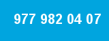 977 982 04 07